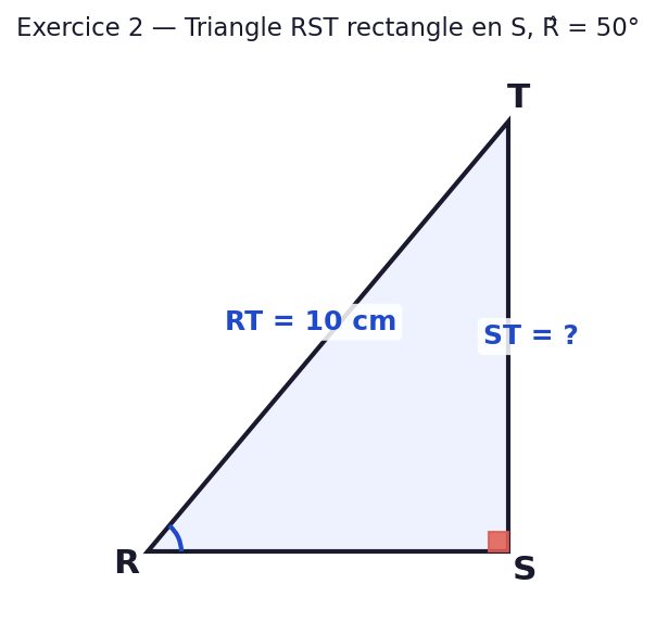 Triangle RST rectangle en S avec angle R = 50 degres et hypotenuse RT = 10 cm